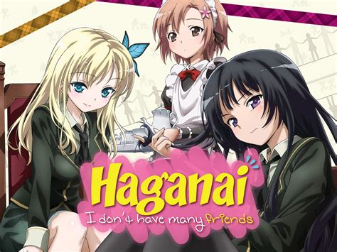 Watch Haganai .